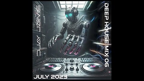 Djay Jarvis Deep House Mix 6 July 2023