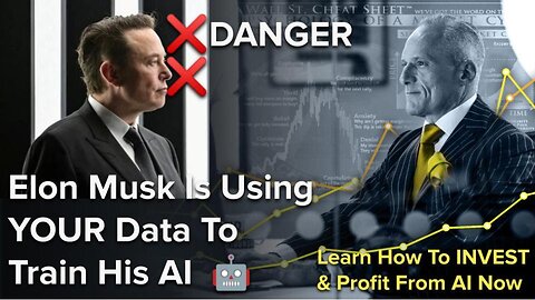 DANGER Elon Musk Is Using YOUR Data To Train His AI