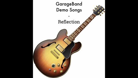 Reflection - GarageBand Demo Song