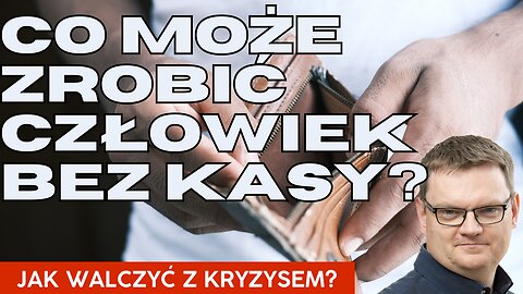 Co w obliczu kryzysu może zrobić człowiek bez kasy? | Pogodne Szorty #90