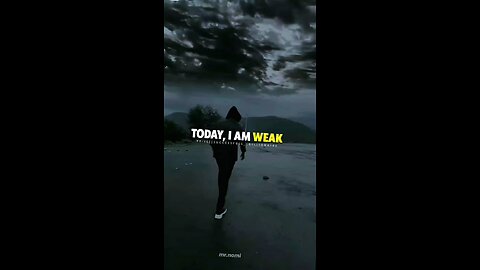 today am weak motivational video