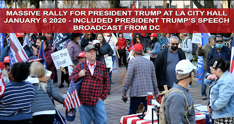 Trump Rally at LA City Hall January 6 2020 - Includes Trump's Speech in DC