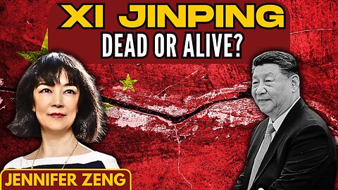 Xi Jinping: What Really Happened? • Dead or Alive? • Jennifer Zeng