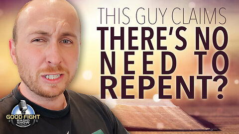 Is Repentance Required for Salvation?