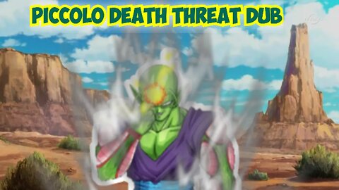 Piccolo Death Threat Dub |Comic Dub