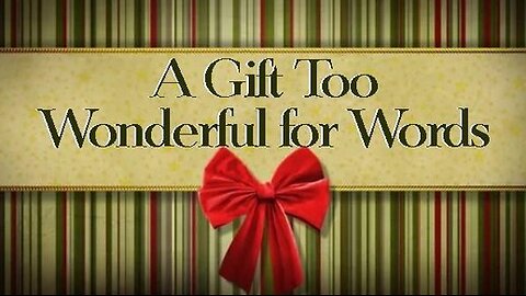 +59 A GIFT TOO WONDERFUL FOR WORDS, 2 Corinthians 9:15; Luke 2:1-15