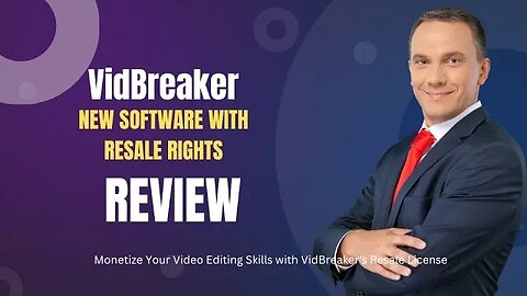 VidBreaker Review l Monetize Your Video Editing Skills with VidBreaker's Resale License