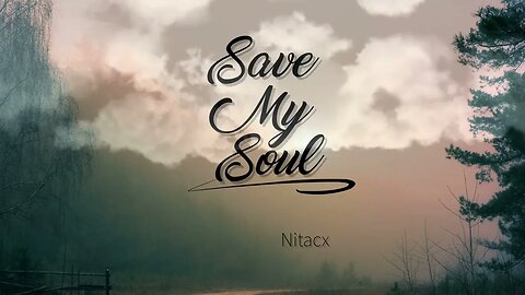 Save my Soul -NiTaCx(official Audo) #newmusicalert