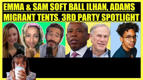 EMMA VIGELAND & SAM SEDER SOFT BALL ILHAN OMAR, ERIC ADAMS MIGRANT TENTS, 3RD PARTY SPOTLIGHT