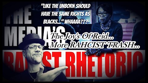 WN..."THE JOY'S OF REID..." UNBORN V BLACKS???