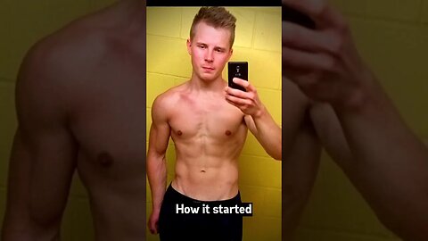 HOW IT STARTED - My 10 Year Body Transformation