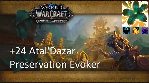 +24 Atal'Dazar | Preservation Evoker | Fortified | Volcanic | Spiteful | #136