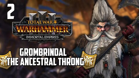 Grudging Must Be Fulfilled • Total War Warhammer 3 • Dwarf Campaign • 2