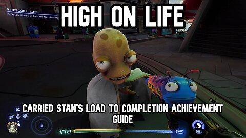 High On Life Carried Stan's Load To Completion Achievement Guide