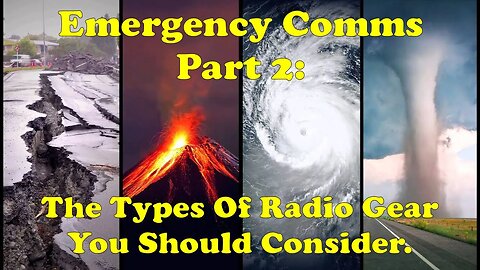 Emergency Comms Part 2: The Types of Radios Should You Consider.