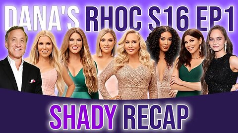 Dana’s #RHOC S16 EP1 SHADY recap w tea.