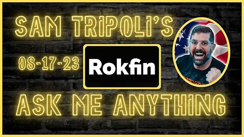 Sam Tripoli's Rokfin AMA 08-17-23