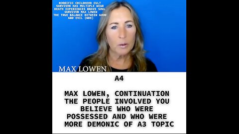 A4 MAX LOWEN, CONTINUATION THE PEOPLE INVOLVED YOU BELIEVE WHO WERE POSSESSED AND WHO WERE