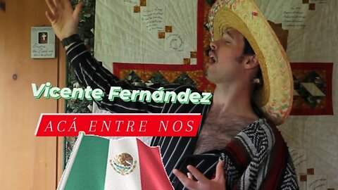 Vicente Fernández Tribute - Acá Entre Nos (official music video) Cover