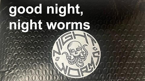 Night Worms Growing Darkness August 2022 unboxing