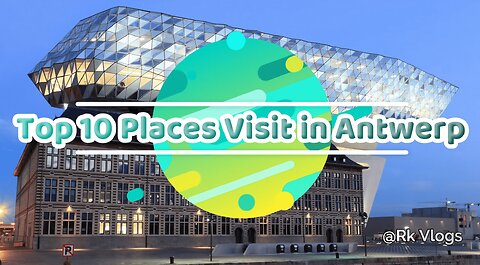 Top 10 Best Places to Visit in Antwerp, Belgium, Europe