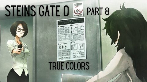 Steins Gate 0 Part 8 : True Colors