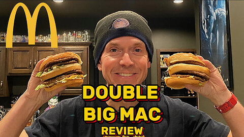 McDonald's Double Big Mac Review