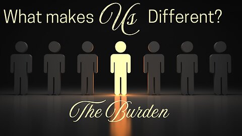 What Makes Us Different? (The Burden) - Pastor Jeremy Stout