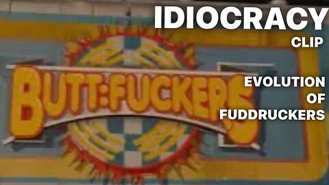 Evolution of FUDDRUCKERS / IDIOCRACY