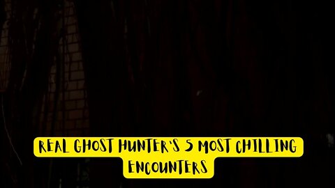 Real Ghost Hunter's 5 Most Chilling Encounters | UNEXPLAINED