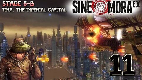 Sine Mora EX #11: Stage 6-B - Tira, The Imperial Capital (no commentary) PS4