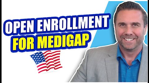 When is Open Enrollment for Medicare Supplement Plans