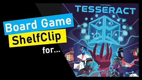 🌱ShelfClips: Tesseract (Short Board Game Preview)