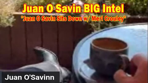 Juan O Savin BIG Intel Sep 11: "Juan O Savin Sits Down w/ Meri Crouley"