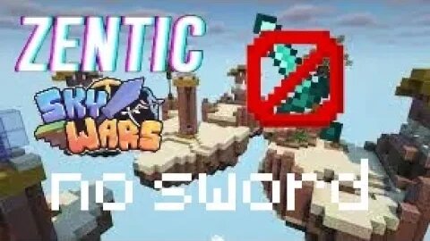 PLAYING Zentic Skywars With NO SWORD