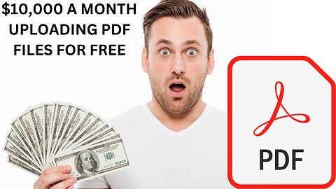 Earn $10,000 a month online uploading PDF files for free