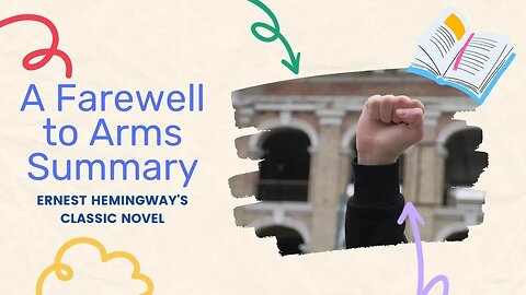 A Farewell to Arms Summary | Ernest Hemingway