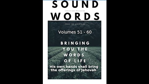 Sound Words, His Own Hands shall bring the Offerings of Jehovah