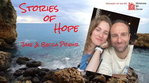 Stories of Hope - Honoring God While Dating & Engaged - Jake & Becca Prieur