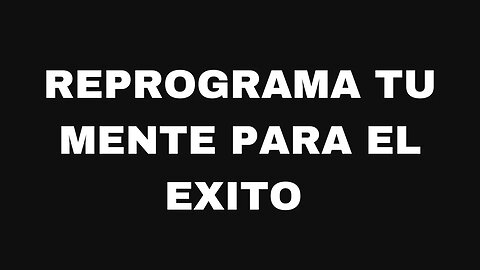 Reprograma tu mente para el éxito. | #Unpodcastformen #167