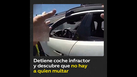 Problemas modernos: agente detiene un auto y no hay chofer a quien multar