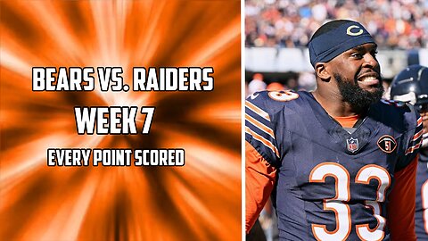 Every Point Scored on the Bears Vs. Raiders Week 7 Matchup | 2023