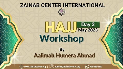 Hajj Workshop 2023 Day 3 by Aalimah Humera Ahmad