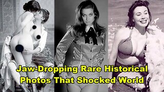 Jaw-Dropping Rare Historical Photos That Shocked World