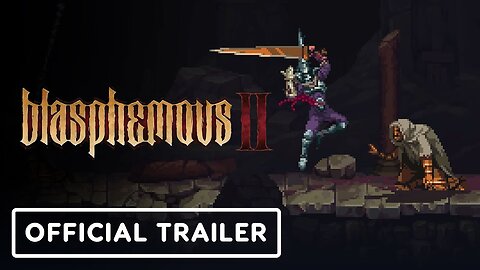 Blasphemous 2 - Official Accolades Trailer