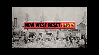 The Not-So-Great Alberta Train Robbery: New West Reset LIVE! 81 #reset #oldworld #mudflood