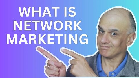 What Is Network Marketing And How Do You Make Money In A Network Marketing Business.