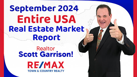 Top Orlando Realtor Scott Garrison ReMax | NATIONAL Housing Report for the Entire USA | Sept. 2024