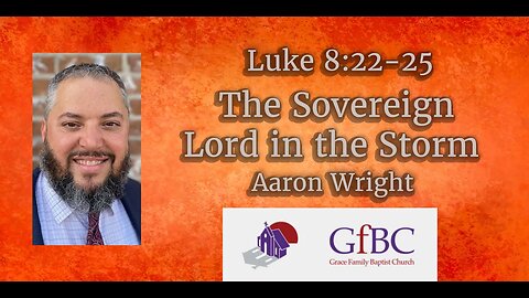 The Sovereign Lord in the Storm -- Aaron Wright