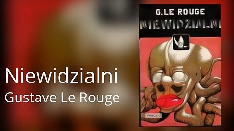 Niewidzialni, Cykl: Robert Darvel (tom 2) - Gustave Le Rouge